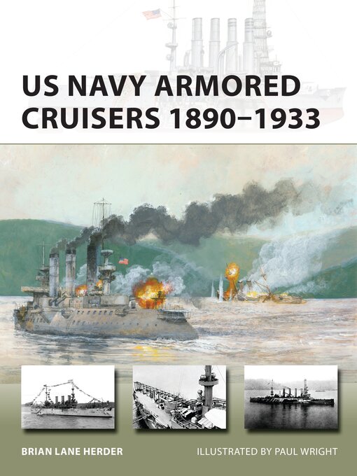 Title details for US Navy Armored Cruisers 1890-1933 by Brian Lane Herder - Available